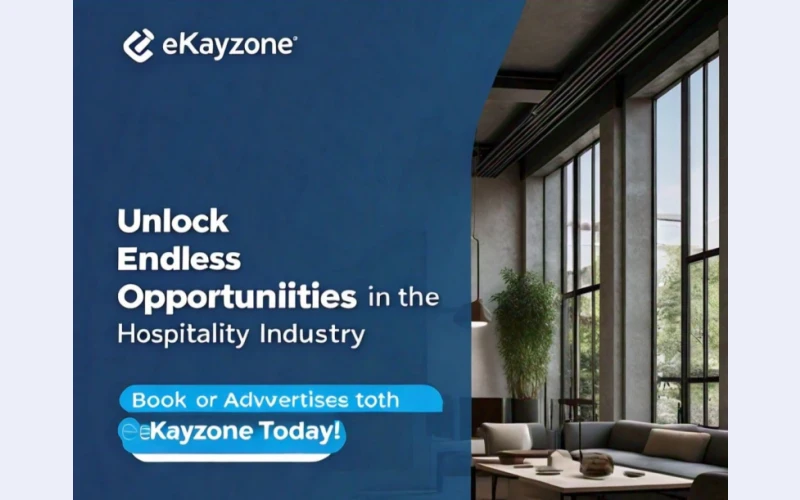 Unlock Endless Opportunities in the Hospitality Industry - Book or Advertise on eKayzone Today!