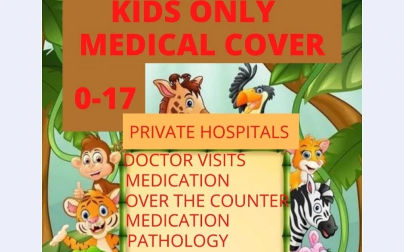 Kids medical cover.offers you financial protection in accessing private hospitals including preventive care and others