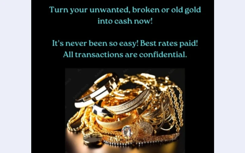 Gold for buying in pretoria or Johannesburg..Turn your unwanted broken  and gold into cash now .best rates on all transactions